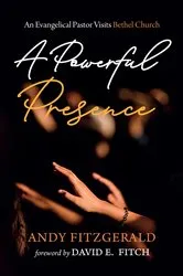 Book cover of A Powerful Presence by Andy Fitzgerald