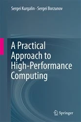 Book cover of A Practical Approach to High-Performance Computing by Sergei Kurgalin