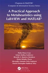 Book cover of A Practical Approach to Metaheuristics using LabVIEW and MATLAB® by Pedro Ponce-Cruz