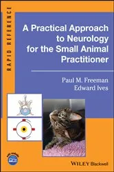 Book cover of A Practical Approach to Neurology for the Small Animal Practitioner by Paul M. Freeman