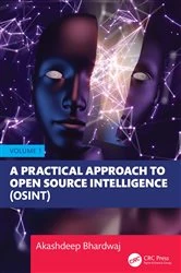 Book cover of A Practical Approach to Open Source Intelligence (OSINT) - Volume 1 by Akashdeep Bhardwaj