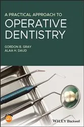 Book cover of A Practical Approach to Operative Dentistry by Gordon B. Gray