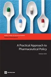 Book cover of A Practical Approach to Pharmaceutical Policy by Andreas Seiter