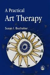 Book cover of A Practical Art Therapy by Susan Buchalter