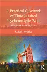 Book cover of A Practical Casebook of Time-Limited Psychoanalytic Work by Robert Waska