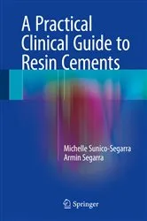 Book cover of A Practical Clinical Guide to Resin Cements by Michelle Sunico-Segarra
