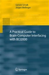 Book cover of A Practical Guide to Brain–Computer Interfacing with BCI2000 by Gerwin Schalk