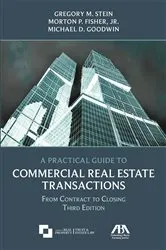 Book cover of A Practical Guide to Commercial Real Estate Transactions by Gregory M. Stein