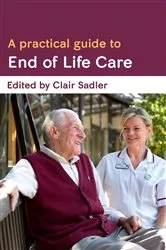 Book cover of A Practical Guide to End of Life Care by Unknown