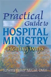 Book cover of A Practical Guide to Hospital Ministry by Harold G Koenig