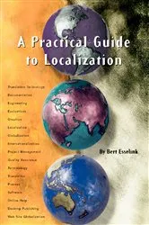 Book cover of A Practical Guide to Localization by Bert Esselink