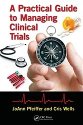 Book cover of A Practical Guide to Managing Clinical Trials by Unknown