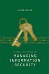 Book cover of A Practical Guide to Managing Information Security by Steve Purser