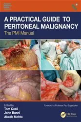 Book cover of A Practical Guide to Peritoneal Malignancy by Tom Cecil