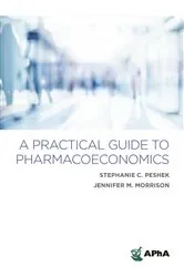 Book cover of A Practical Guide to Pharmacoeconomics by Stephanie C. Peshek