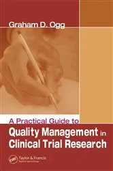 Book cover of A Practical Guide to Quality Management in Clinical Trial Research by Graham Ogg