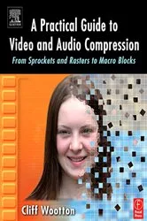 Book cover of A Practical Guide to Video and Audio Compression by Unknown