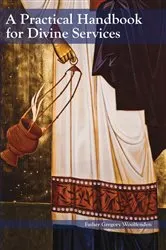 Book cover of A Practical Handbook for Divine Services by Gregory W. Woolfenden