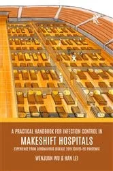 Book cover of A Practical Handbook for Infection Control in Makeshift Hospitals by Lei Han
