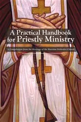 Book cover of A Practical Handbook for Priestly Ministry by Holy Trinity Monastery