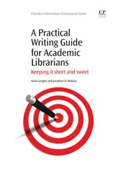 Book cover of A Practical Writing Guide for Academic Librarians by Anne Langley