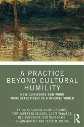 Book cover of A Practice Beyond Cultural Humility by Claudia Grauf-Grounds