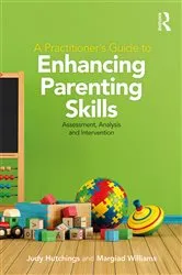 Book cover of A Practitioner's Guide to Enhancing Parenting Skills by Judy Hutchings