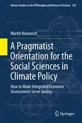 Book cover of A Pragmatist Orientation for the Social Sciences in Climate Policy by Martin Kowarsch