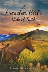 Book cover of A Preacher Girl's Ride of Faith by Glunt, Barbara, A