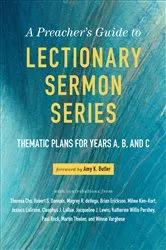 Book cover of A Preacher's Guide to Lectionary Sermon Series - Volume 1 by Amy K Butler