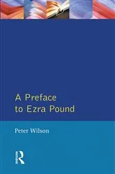 Book cover of A Preface to Ezra Pound by Peter Wilson