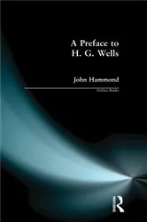 Book cover of A Preface to H G Wells by John R. Hammond