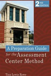 Book cover of A Preparation Guide For The Assessment Center Method (2nd ed.) by Tina Lewis Rowe