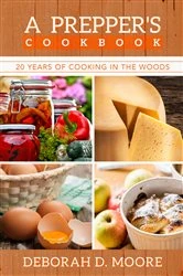 Book cover of A Prepper's Cookbook by Deborah D. Moore