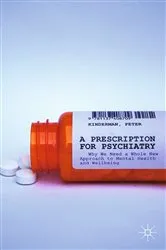 Book cover of A Prescription for Psychiatry by P. Kinderman