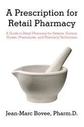 Book cover of A Prescription for Retail Pharmacy by Jean-Marc Bovee Pharm.D.