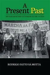 Book cover of A Present Past by Rodrigo Patto Sá Motta