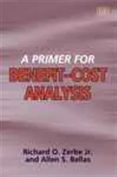 Book cover of A Primer for Benefit–Cost Analysis by Richard O. Zerbe Jr