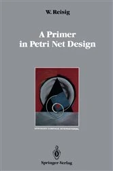 Book cover of A Primer in Petri Net Design by Wolfgang Reisig