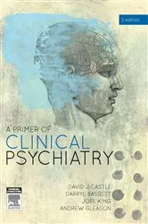 Book cover of A Primer of Clinical Psychiatry (2nd ed.) by David Castle