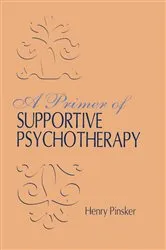 Book cover of A Primer of Supportive Psychotherapy by Henry Pinsker
