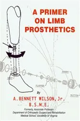 Book cover of A Primer on Limb Prosthetics by A. Bennett Wilson