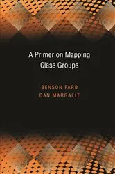 Book cover of A Primer on Mapping Class Groups by Benson Farb
