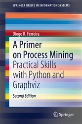 Book cover of A Primer on Process Mining (2nd ed.) by Diogo R. Ferreira