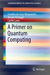 Book cover of A Primer on Quantum Computing by Franklin de Lima Marquezino
