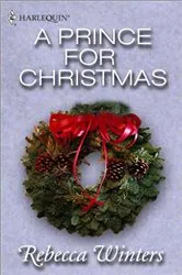 Book cover of A Prince for Christmas by Rebecca Winters