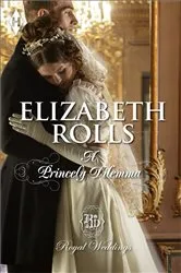 Book cover of A Princely Dilemma by Elizabeth Rolls