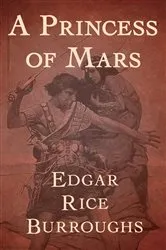 Book cover of A Princess of Mars by Edgar Rice Burroughs