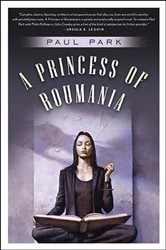 Book cover of A Princess of Roumania by Paul Park