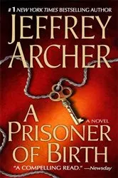 Book cover of A Prisoner of Birth by Jeffrey Archer